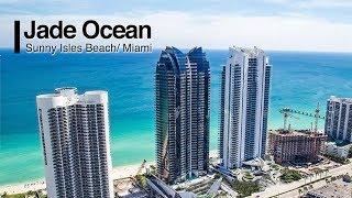 Jade Ocean Sunny Isles Beach - Miami (2018)