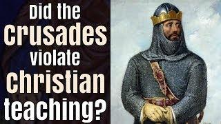 Were the Crusades unchristian?