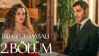 Bir Gece Masalı 2. Bölüm @atvturkiye