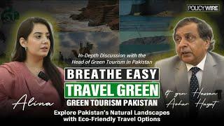 The Rise of Green Tourism in Pakistan - Opportunities and Challenges | Policy Wire