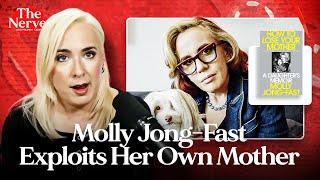 Nepo Baby Molly Jong-Fast and Her New Book That Exploits Her Mother’s Deterioration