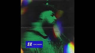 S-X - Too Soon (Official Audio)