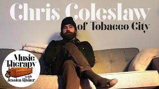 MUSIC THERAPY Ep 12: Interview with Chris Coleslaw of Tobacco City