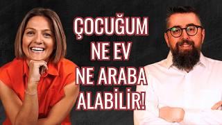 Çocuğum Ne Ev Ne Araba Alabilir! - Problem Yaşayan Ülkeler Böyledir - Akan Abdula