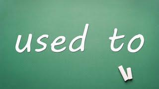 Used To - English Lesson