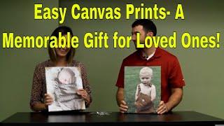 Easy Canvas Prints- A Memorable Gift For Loved Ones!