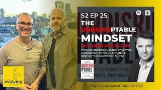 PODCAST: The Undisruptable Mindset with Aidan McCullen