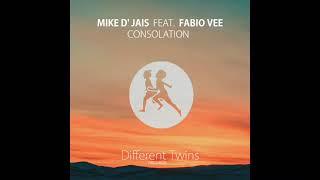 Mike D' Jais feat. Fabio Vee - Consolation [Different Twins Records]