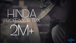 Professor Trix - Hinda | Official Music Video | Aeronic Production