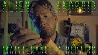 Alien Android Maintenance & Repairs (ASMR)