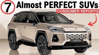 7 Almost Perfect SUVs, According to Consumer Reports