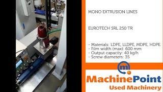 EUROTECH SRL 250 TR Used MONO EXTRUSION LINES MACHINES MachinePoint