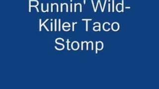 Runnin' Wild---Killer Taco Stomp