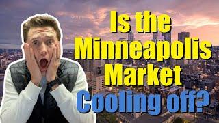 Is the Minneapolis Market Cooling Off? | Real Estate Update