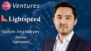 Ventures #14 w/ Galym Imanbayev - Partner @ Lightspeed Venture Partners  | BIOS