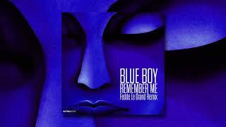 Blue Boy - Remember Me (Fedde Le Grand Remix)