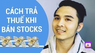 BÁN STOCK TRẢ THUẾ Ở MỸ VÀ NHỮNG ĐIỀU CẦN BIẾT VỀ STOCK MARKET.