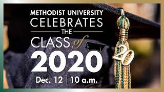 Methodist University Class of 2020 Winter Virtual Graduate Celebration