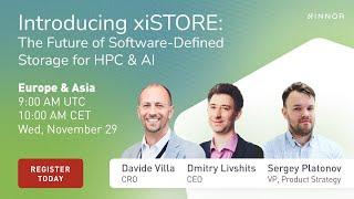 Introducing xiSTORE: The Future of SDS for HPC & AI | Webinar | November 29, 2023