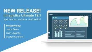 What's New in Infragistics Ultimate 19.1 Webinar