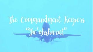 The Commandment Keepers - Ya’ohsharal