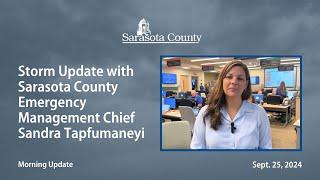 Storm Update with Sarasota County Emergency Management Chief Sandra Tapfumaneyi: Sept. 25, 2024