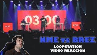 NME vs Brez GBB 2019 - Cuartos de final Loopstation | Videoreacción | Orodreth