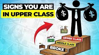 Clear Signs You Are Already in the Upper Class