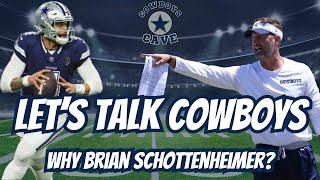 Talking Dallas Cowboys - Why Brian Schottenheimer? Was it for Dak?