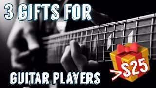 3 Gifts For Guitar Players / Guitarist Under $25