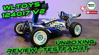 Wltoys RC Buggy 124017 V2 - Unboxing - Vorstellung / Review - Testfahrt