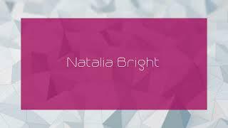 Natalia Bright - appearance