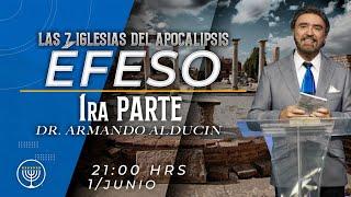 Éfeso - Parte 1 | Las Iglesias del Apocalipsis | Dr. Armando Alducin