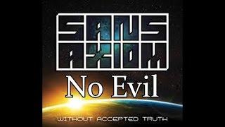 No Evil (official video) By Sans Axiom