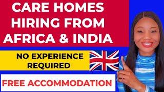 VERIFIED UK CARE HOMES RECRUITING FROM AFRICA & INDIA WITH VISA SPONSORSHIP + FREE ACCOMMODATION