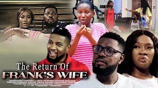 The Return Of Frank's Wife | Nollywood Movies 2021