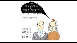 The Museum of Curiosity - S1 E3 - Curated by Bill Bailey