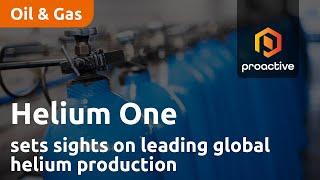 Helium One sets sights on leading global helium production with Tanzanian project