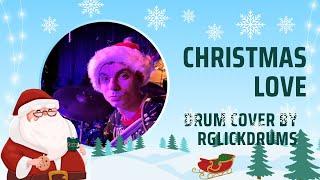 CHRISTMAS IS LOVE- Darion Gilfillian drum cover by Ryan Glick!