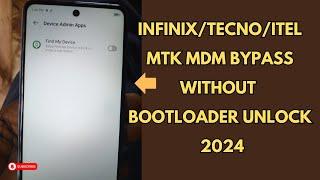 INFINIX/TECNO/ITEL Mtk MDM BYPASS WITHOUT BOOTLOADER UNLOCK 2024