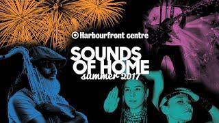 Harbourfront Centre – Sounds of Home