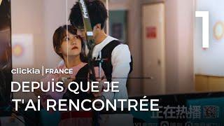 Depuis que je t'ai rencontrée | Episode 1 | Since I Met U  | Zhou Jun Wei , Jin Zi Xuan | 遇见你之后