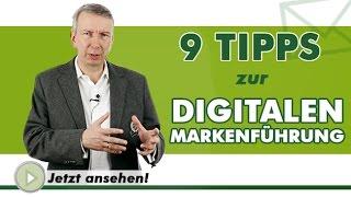 9 Tipps zur DIGITALEN MARKENFÜHRUNG