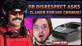 Dr Disrespect asks Zlaner For his Cronus! - BBB Gaming News