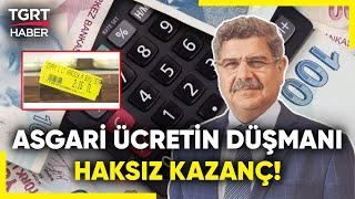 Dr. Kapan Asgari Ücreti Değerlendirdi: Temel Mesele Enflasyon Ve Üretici Tüketici Farkı - TGRT Haber