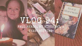 Fall Reads, My Birthday, & Thanksgiving  | Vlog 94