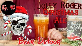 Jolly Roger Christmas Ale | Beer Detour | Episode 40