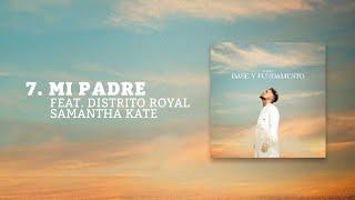 Redimi2 - Mi Padre feat. Distrito Royal, Samantha Kate (Audio Oficial)