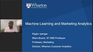 Wharton Webinar Series - Professor Raghu Iyengar on Machine Learning and Marketing Analytics