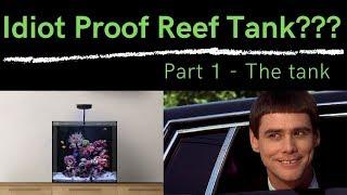 Idiot Proof Nano Reef - Part 1, The Tank